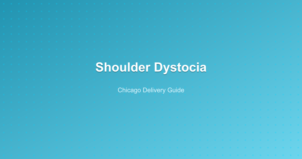 Shoulder Dystocia - Chicago Delivery Guide