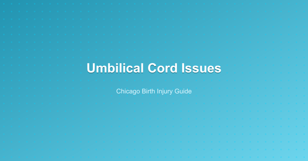 Umbilical Cord Issues - Chicago Birth Injury Guide