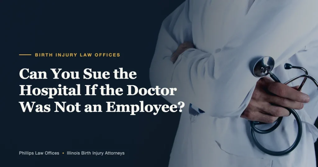 Can You Sue the Hospital If the Doctor Was Not an Employee?